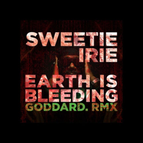 Earth Is Bleeding (goddard. Remix)