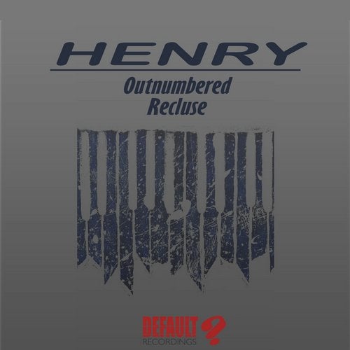 Henry - Outnumbered / Recluse [EP]