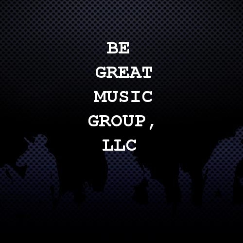 Be Great Music Group, LLC 