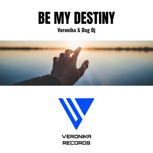 Be my destiny