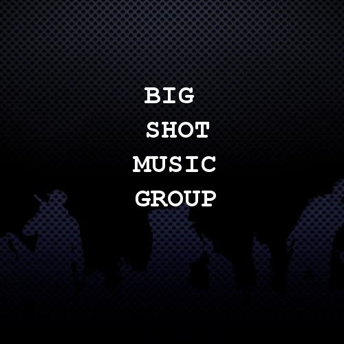 Big Shot Music Group