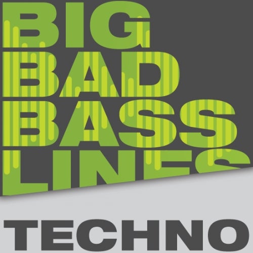 Big Bad Basslines - Techno