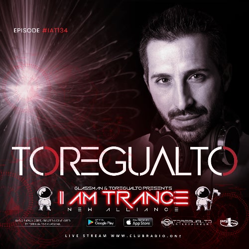 I AM TRANCE – 134 (SELECTED BY TOREGUALTO)