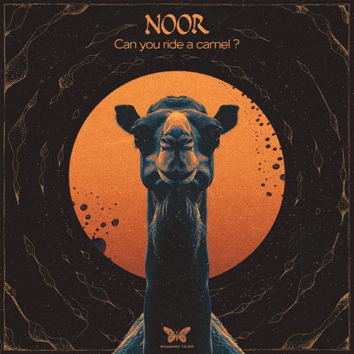 Noor — Can You Ride A Camel? (2024)