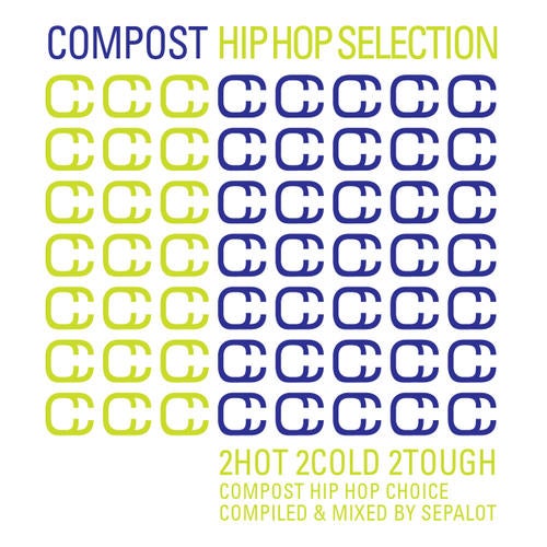 Compost Hip Hop Selection - 2Hot 2Cold 2Tough - Compost Hip Hop Choice - Compiled by Sepalot