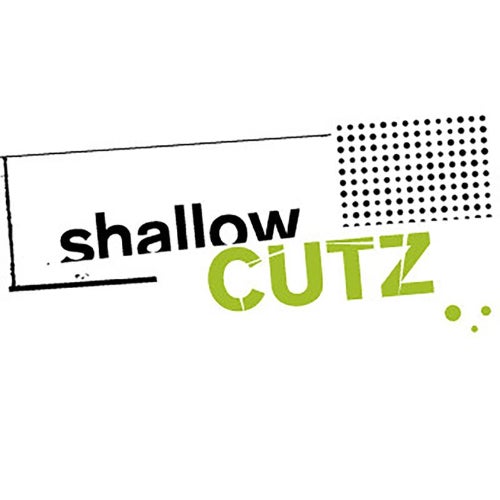 Shallow Cutz