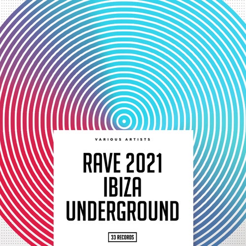 Rave 2021 Ibiza Underground
