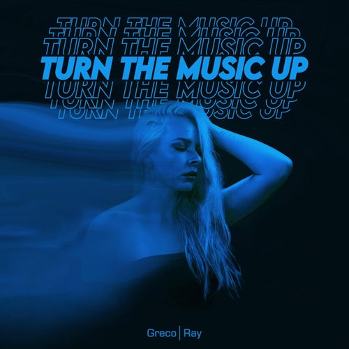 Turn The Music Up