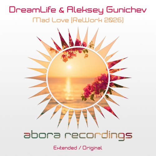 Aleksey Gunichev - Mad Love 2026  (Extended Mix)[Abora Recordings]