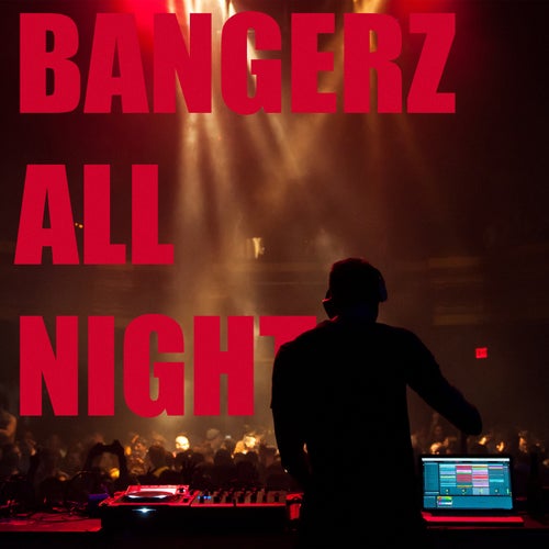 Bangerz All Night