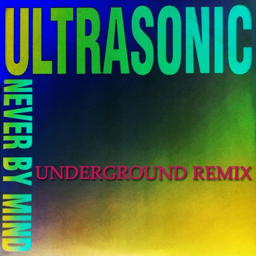 Never By Mind (Underground Remix)