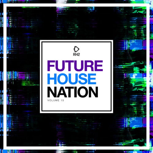Future House Nation Vol. 15