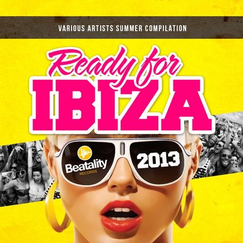 Ready for Ibiza 2013