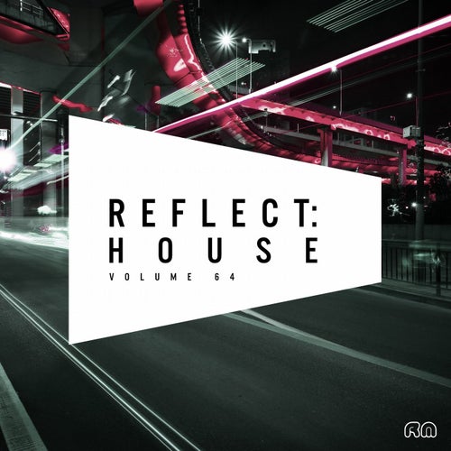 Reflect:House Vol. 64