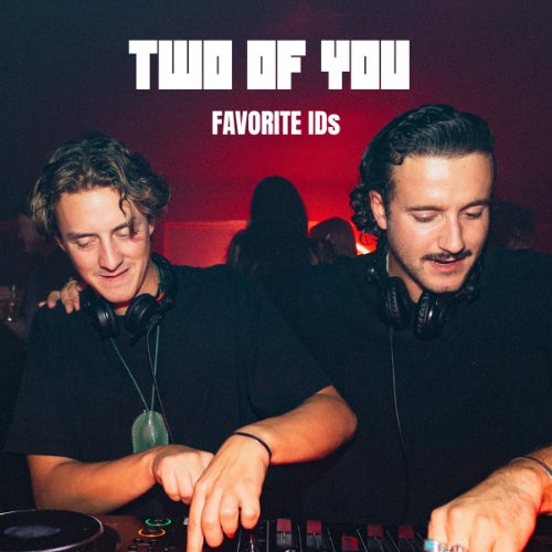 TWO OF YOU FAVORITE IDs