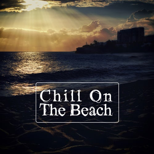 Chill on the Beach
