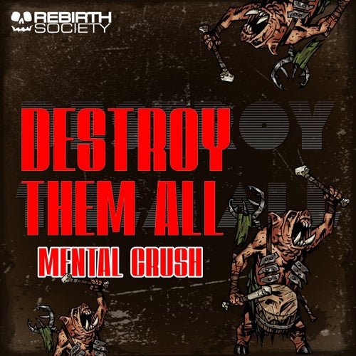 Destroy Them All