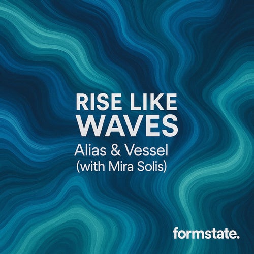 Rise Like Waves (with Mira Solis)