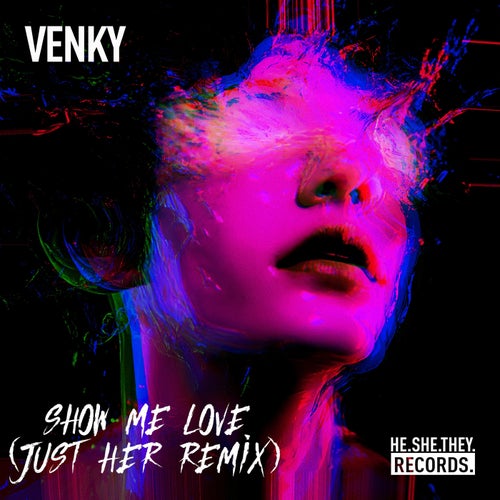 Show Me Love (Just Her Remix - Extended)