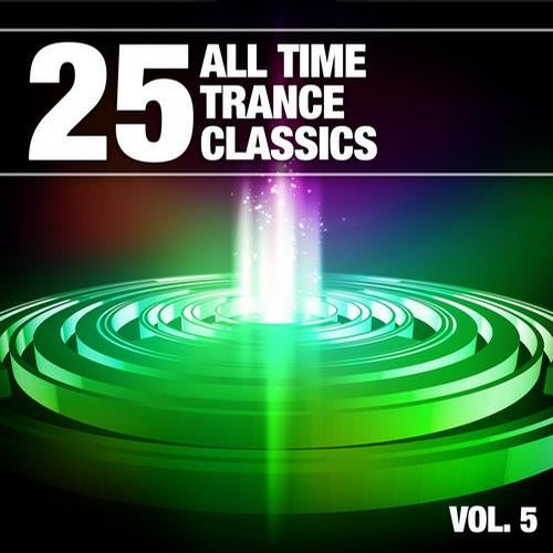 25 All Time Trance Classics, Vol. 5