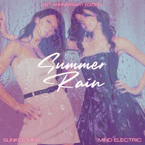Summer Rain (21st Anniversary Mind Electric Extended Remix)