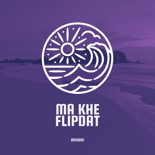 FLIPDAT, Ma Khe