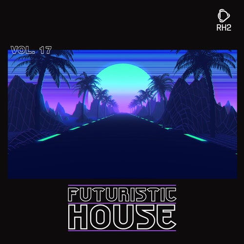 Futuristic House Vol. 17