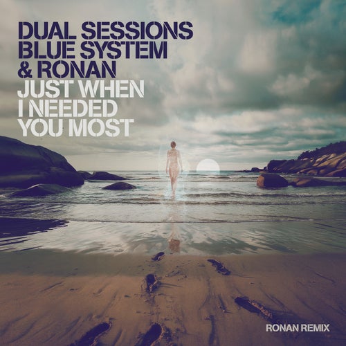 Just When I Needed You Most (Ronan Remix)