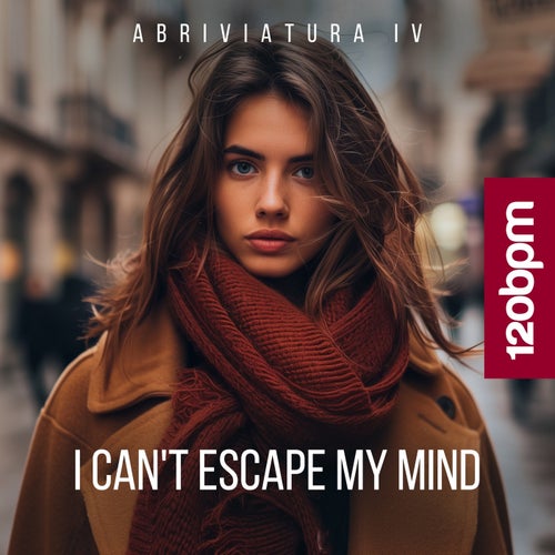 I Can't Escape My Mind