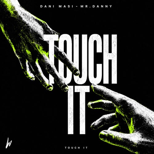 Touch it
