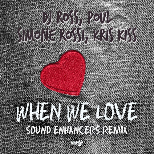 When We Love (Sound Enhancers Remix)