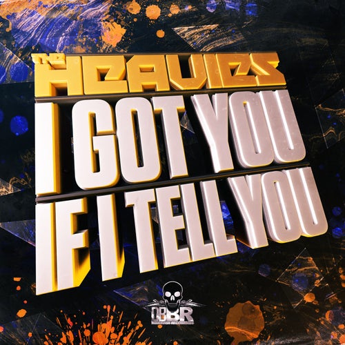 Download The Heavies - I Got You / If I Tell You (DBBR019) mp3