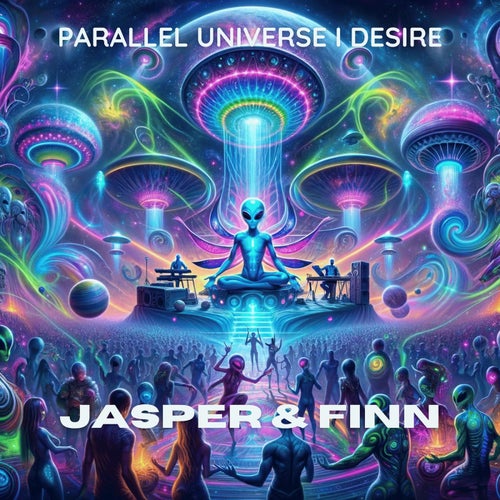  Jasper & Finn - Parallel Universe I Desire (2024) 