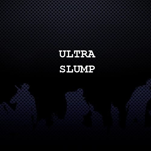 Ultra Slump