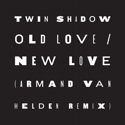 Old Love / New Love (feat. D'Angelo Lacy) (Armand Van Helden Remix)