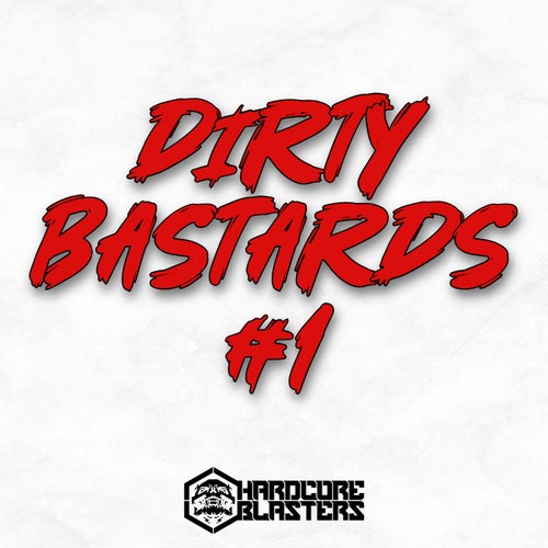 Dirty Bastards #1