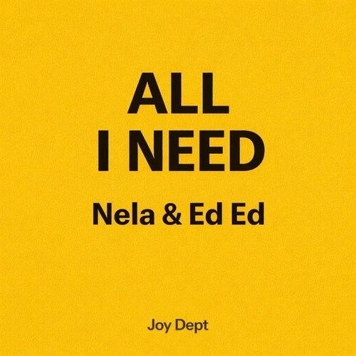 Nela & Ed Ed - All I Need (2026) Nela & Ed Ed - All I Need (2026)