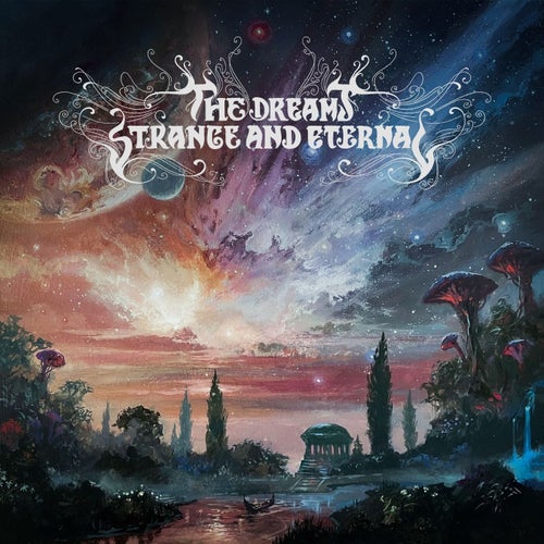 The Dreams Strange and Eternal