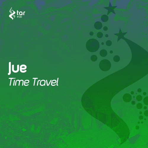 Jue - Time Travel (Original Mix) [TAR#138]