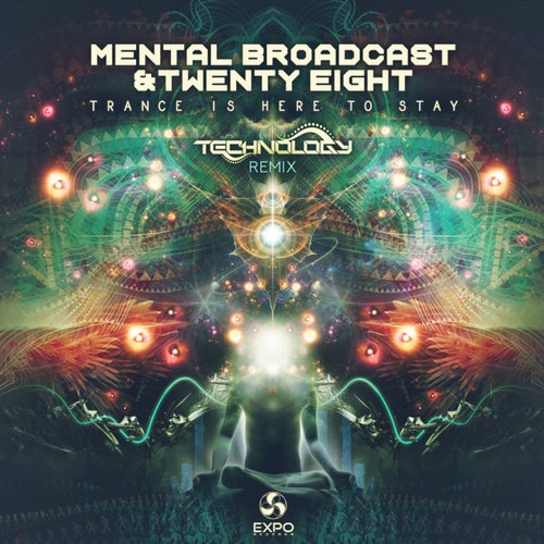 Trance Is Here To Stay (Technology Remix)