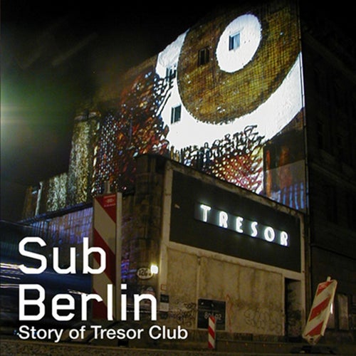 Cover art for SubBerlin (The Story of Tresor)