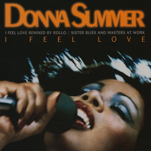 I Feel Love (Remixed by Rollo / Sister Bliss and Masters At Work)