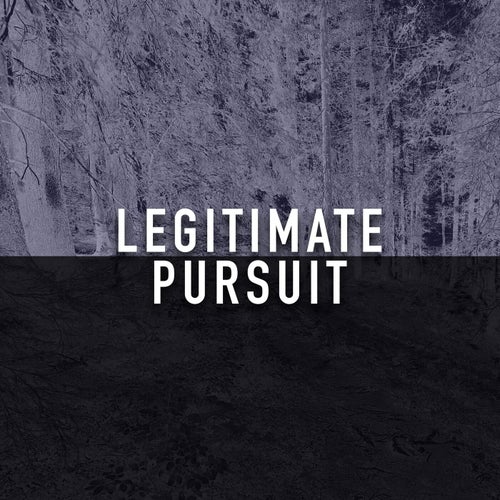 Legitimate Pursuit