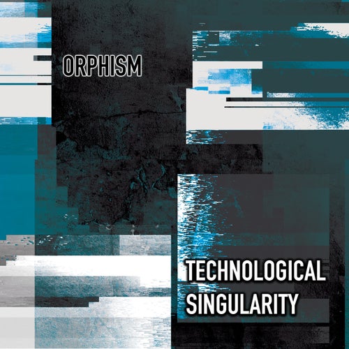 Orphism - Technological Singularity (2024)