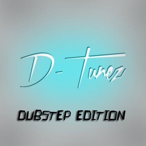 DJ D-TUNEZ PRES. TOP 10 DUBSTEP EDITION