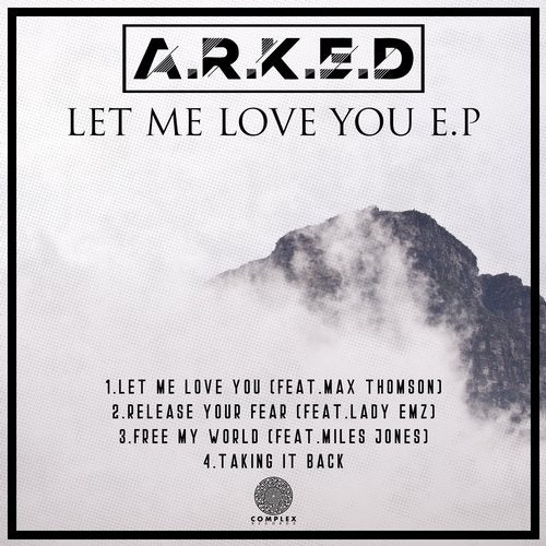 A.R.K.E.D - Let Me Love You 2019 (EP)