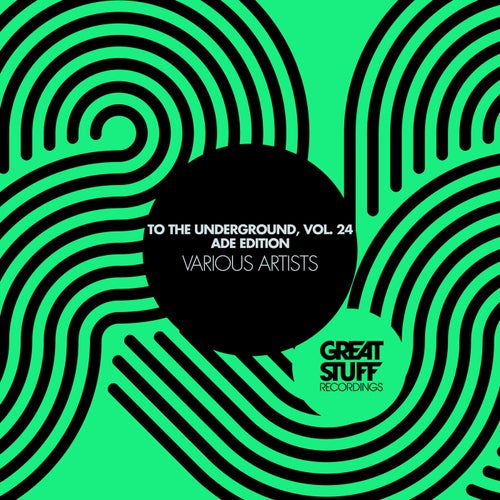 To The Underground, Vol. 24 (ADE Edition)