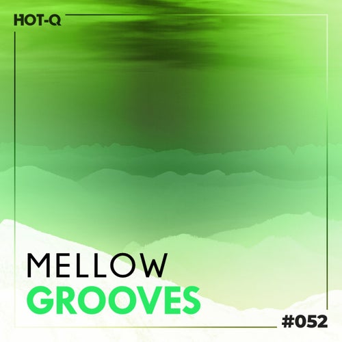 Mellow Grooves 052