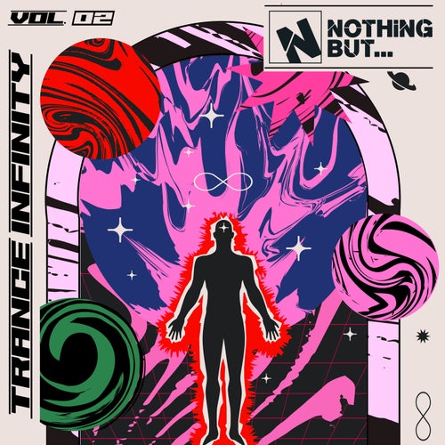Nothing But... Trance Infinity, Vol. 02 [NBTINFINITY02] - Nothing But (Trance (Main Floor),Techno (Raw / Deep / Hypnotic),Trance (Raw / Deep / Hypnotic)) Album Cover