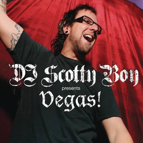 DJ Scotty Boy pres. Vegas!